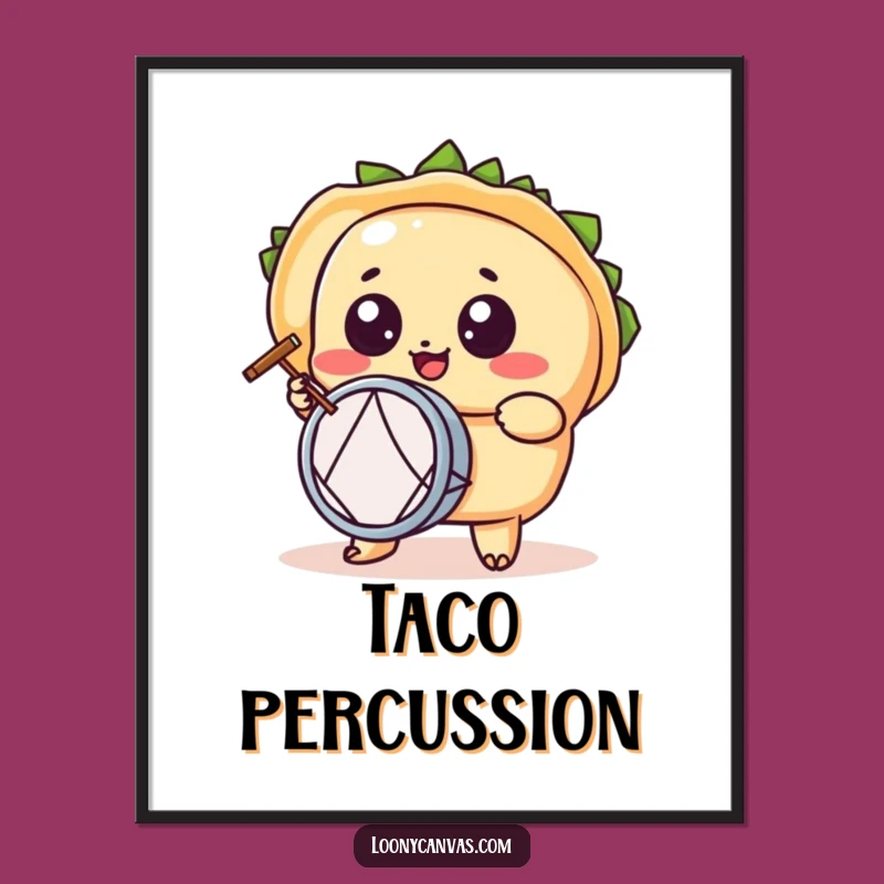 Funny Kawaii Taco Poster: Drumming Fiesta For Wall Art