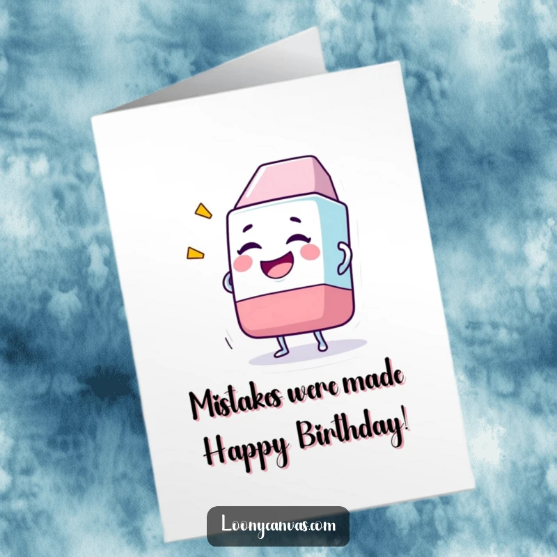 Funny Free Printable Birthday Card: Giggling eraser character joyfully removing a comically large drawing, ready to celebrate.