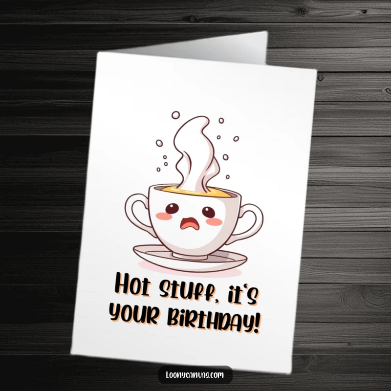 Funny Free Printable Birthday Card: A startled teacup character with steam erupting like a wild geyser, celebrating with shock.