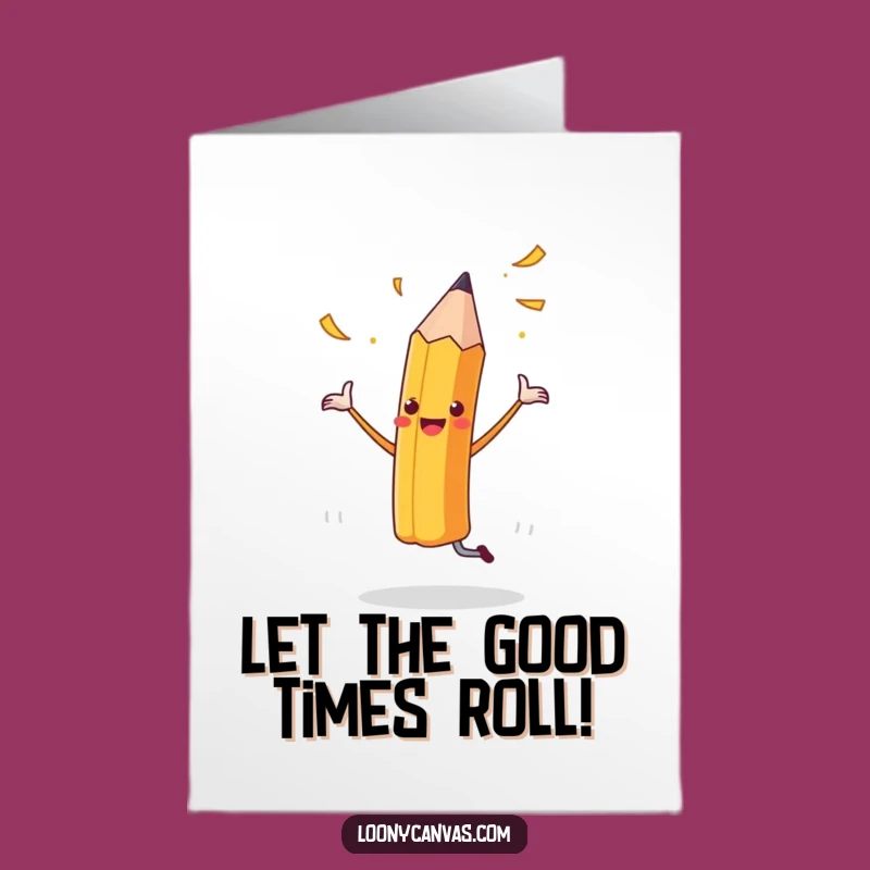 Free Printable Cheerful Pencil Birthday Card - Funny Downloadable Art for a Joyful Celebration!