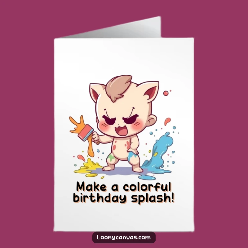 Free Printable Birthday Card: Mischievous Paint Splatter Funny Downloadable Gift for Art Lovers!