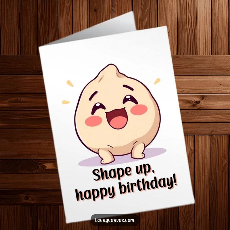 Funny Free Printable Birthday Card: An excited clay ball gleefully squishing itself into a comical shape.