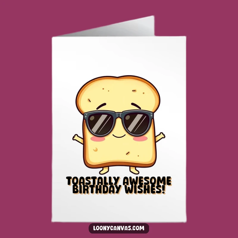 Funny Free Printable Toast Birthday Card: Giggling Character Sunglasses Downloadable Gift