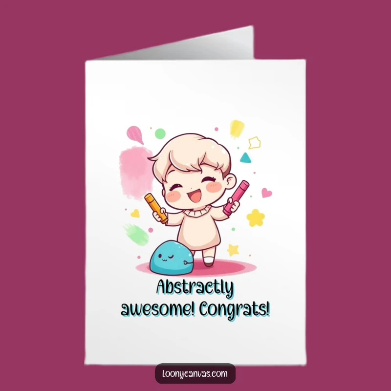 Free Printable Congrats Card: Gleeful Chalk Artist Abstract Shapes Funny Gift