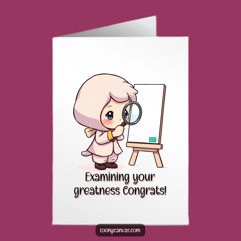 Free Printable Congrats Card: Curious Artist Magnifying Glass Funny Downloadable Gift