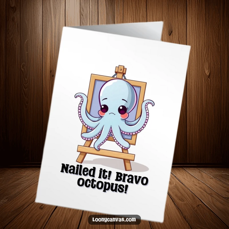 Funny free printable congratulations card with an octopus precariously trying to hang a painting with multiple arms.