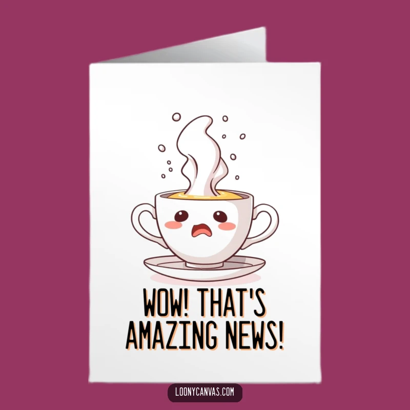 Free Printable Teacup Congrats Card: Startled Geyser Steam Humorous Downloadable