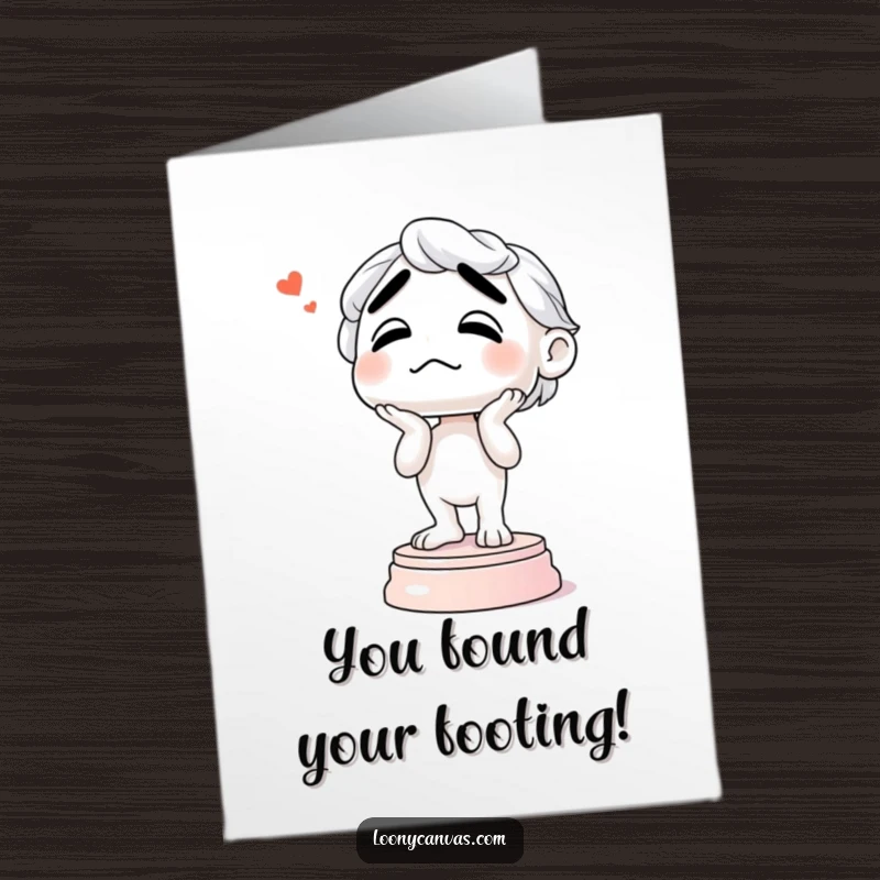 Funny free printable congratulations card of a confused sculpture wobbling on its base, celebrating success with a touch of uncertainty.