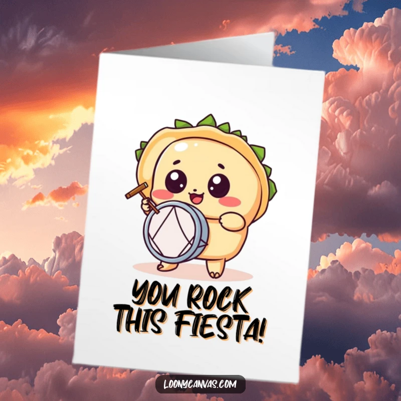 Funny Free Printable Congrats Card: Excited kawaii taco character playing a small drum with great enthusiasm.