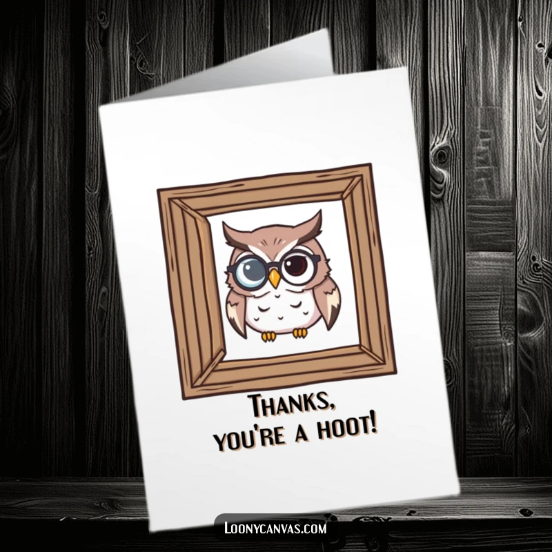 Funny Free Printable Thank You Card: A determined owl with a monocle inspects a crooked frame, offering thanks with a discerning, humorous gaze.