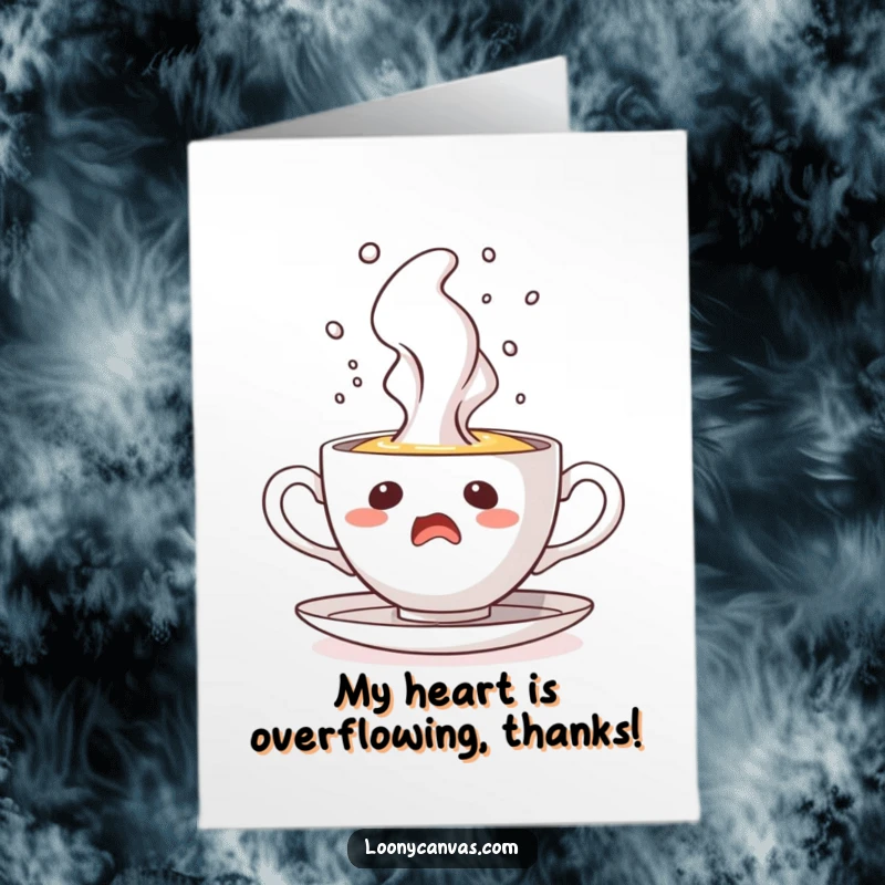 Funny Free Printable Thank You Card: A startled teacup character's steam erupts like a geyser, conveying a shocked thank you.