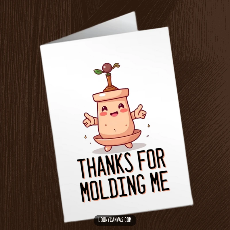 Funny Free Printable Thank You Card with a spinning clay pot character undergoing a self-transformation, a creative gift.